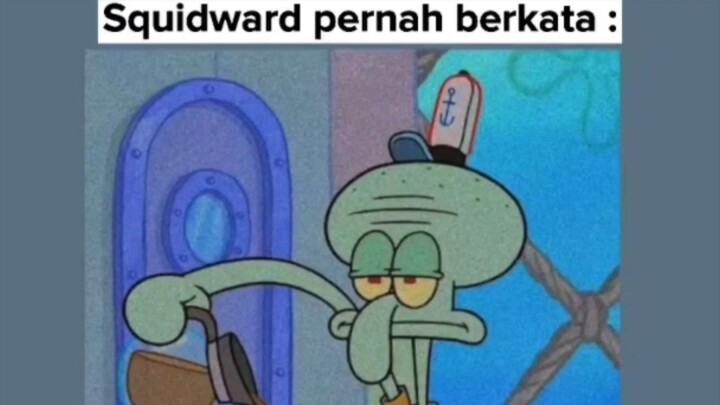 inget kata lord Squidward :D