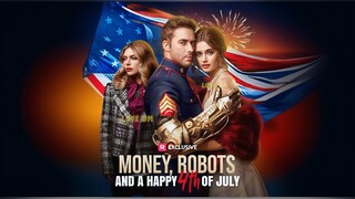 Money, Robots And A Happy 4th Of July