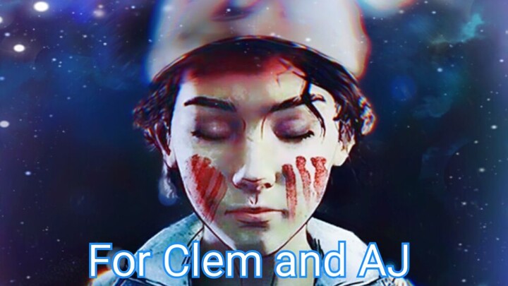 Mixed Cut/The Walking Dead/Clayman Ting】Untuk Clem dan AJ