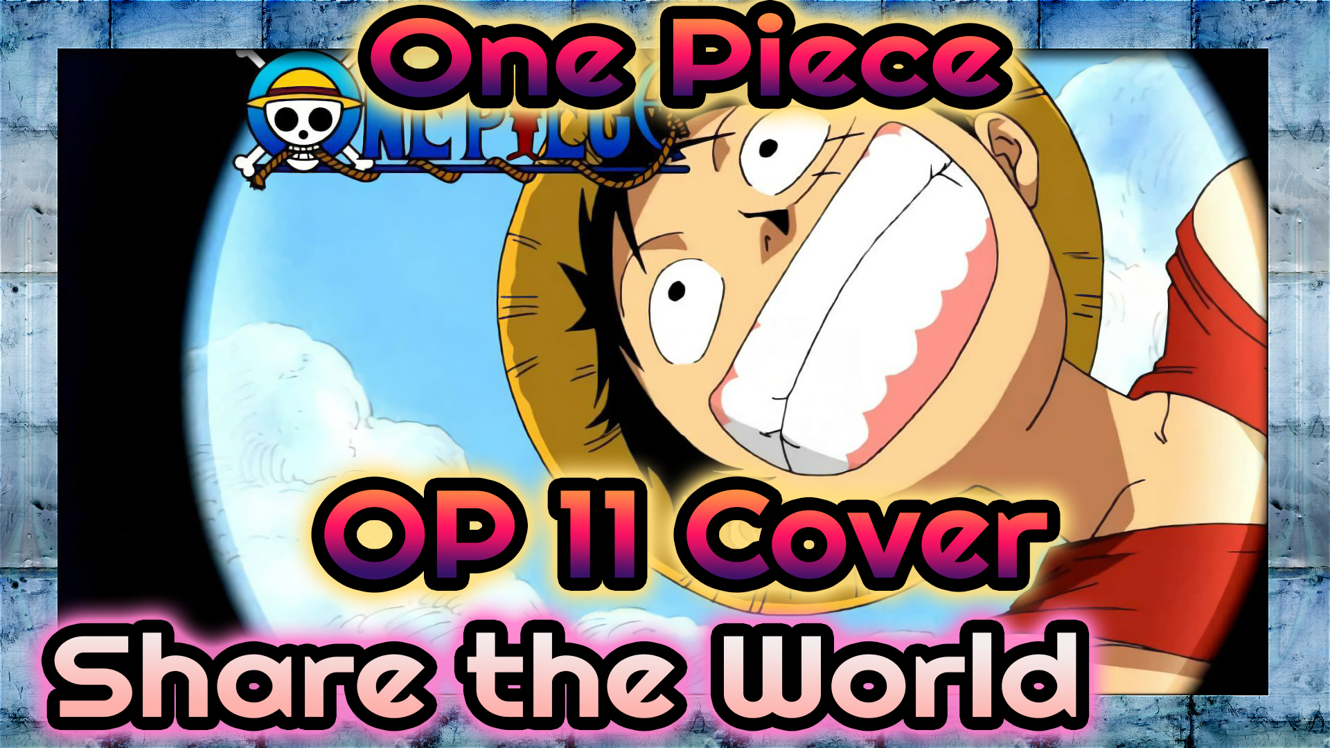 Inory S Cover One Piece Op 11 Share The World Bilibili