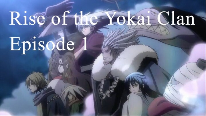 Rise of the Yokai Clan- Demon Capital Episode 1