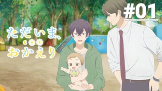 Tadaima, Okaeri - Tập 01 (Vietsub)【Toàn Senpaiアニメ】