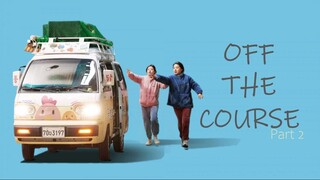 Off the Course Pt. 2 | English Subtitle | Drama, Family | Korean Movie
