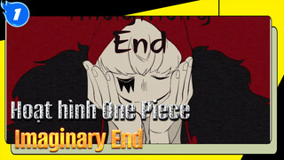 [One Piece/ Hoạt hình] Imaginary End_1