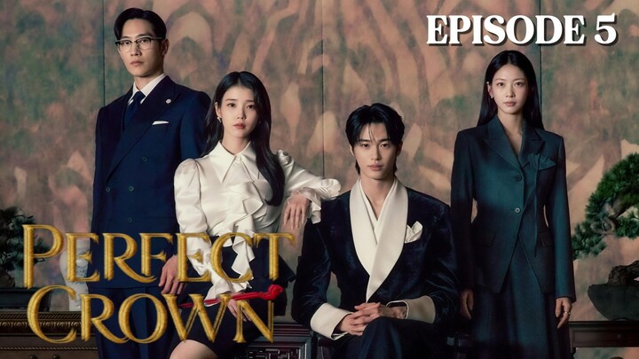 Perfect Crown - Ep 5 Sub Indo!