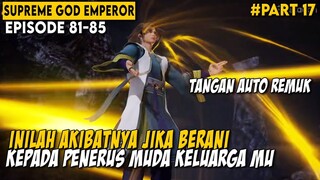 USAHA PARA PERMAISURI UNTUK MENJATUHKAN PEMIMPIN MUDA KELUARGA - Cerita Supreme God Emperor Part 17