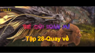 Thế giới hoàn mĩ _ Tập 28-Quay về