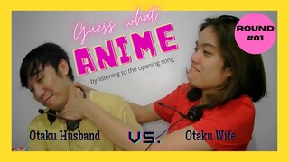 Filipino Otaku Couple Guess What Anime Opening  - Guess What Anime Round #01