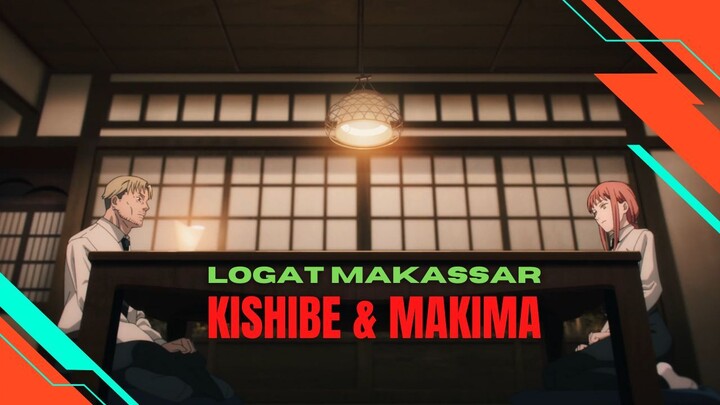 Kishibe Curiga dengan Makima - Logat Makassar | Chainsaw Man