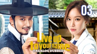 Live Up to Your Name Episode 3 Tagalog Dubbed
