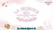 🌈🌈La Cuisine🌈🌈Ind.sub Ep. 05 BL.🇹🇭🇹🇭🇹🇭 By.HaruNoSora