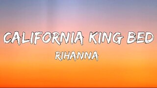 Rihanna - California king bed (lyrics)