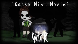Wick (My Story Version) - Gacha Club Mini Movie (Part 2)