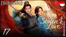 Stolen Love (2025) – Eps. 17 [Sub Indo]