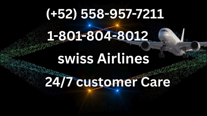 Número de Teléfono de Atención al Cliente de swiss Airlines – Guía Completa Paso a Paso 2025