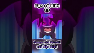 Bạn có biết Gengar của Satoshi RẤT ĐẶC BIỆT trong Pokemon Anime TV Series ?!? | PAG Center