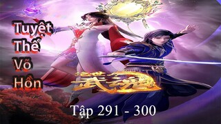 Tuyệt Thế Võ Hồn Tập 291 - 300