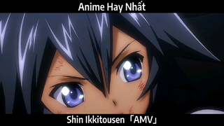 Shin Ikkitousen「AMV」Hay Nhất