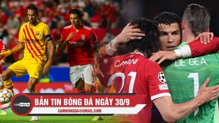 Bản tin Bóng Đá ngày 30/9 | Barcelona thất bại tủi hổ trên sân Benfica; Ronaldo cứu M.U thắng nhọc