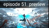 Battle through the heavens season 5 Episode 51 final preview 🎉🎉😉