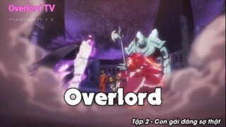 Overlord Tập 2 - Con gái đáng sợ thật