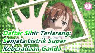 [Daftar Sihir Terlarang: Senjata Listrik Super] OP2 Versi Lengkap| Keberadaan Ganda_2