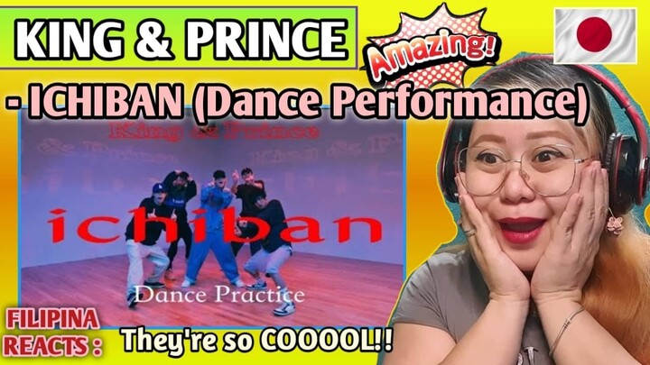 KING & PRINCE - ICHIBAN (Dance Performance) || FILIPINA REACTS