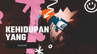 KEHIDUPAN YANG DIJALANI [EDIT AMV]