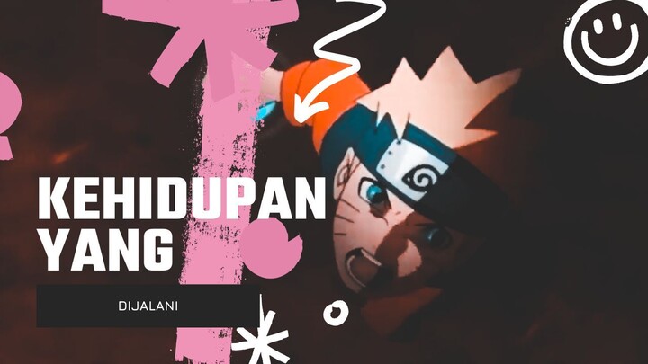 KEHIDUPAN YANG DIJALANI [EDIT AMV]