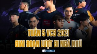 TUẦN 5 VCS XUÂN 2021 | GIAI ĐOẠN LƯỢT ĐI NGÃ NGŨ