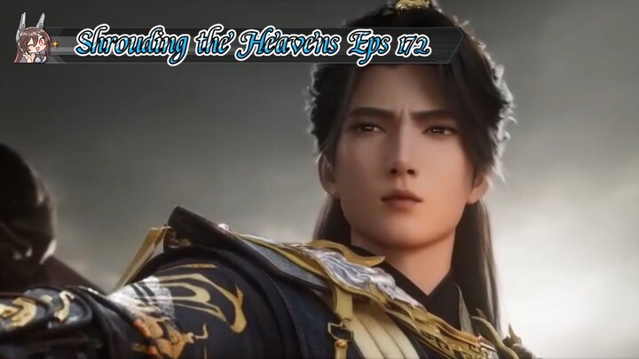 Shrouding the Heavens Eps 172 Sub Indo