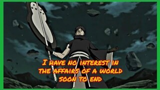 Legendary Anime Quotes - Obito Uchiha (I Have No Interest In The Affairs Of A World Soon to End)