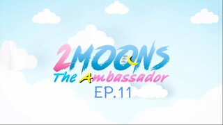 2 Moons 3 EP.11