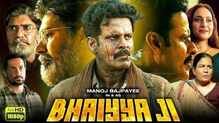 Bhaiyya Ji (2024) Hindi Full HD movie in Hindi