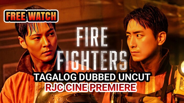 FIRE FIGHTERS  2024 TAGALOG DUBBED COURTESY OF RJC CINE PREMIERE