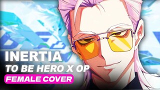 To Be Hero X OP - INERTIA (Cover) Shiro Neko  🎧 | 🎞️