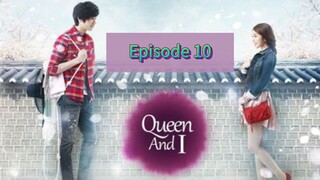 QuEeN AnD I Episode 10 Tag Dub