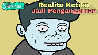 Ternyata Pengangguran Yang Dulu Kita Liat Itu Sekarang Adalah Kita (Animasi Sentadak)