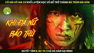 [Review Phim] Từ Một Cô Gái Vô Gia Cư, Trở Thành Bà Trùm Sài Gòn