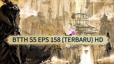 BTTH S5 EPS 158 (TERBARU) HD