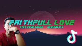 ANG PAGBABALIK NI DJ DINO | FAITHFULL LOVE | SLOWJAM REMIX 2021