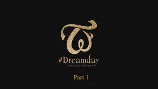 2019 Twice Dome Tour 2019 "#Dreamday" Part 1 [English Subbed]