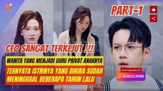 PART 1 - CEO Sangat terkejut, wanita yang menjadi guru privat ternyata istrinya yang meninggoy