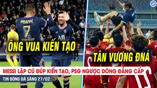 TIN BÓNG ĐÁ 27/2| Messi cú đúp kiến tạo, PSG ngược dòng đẳng cấp; U23 Việt Nam lên đỉnh bóng đá ĐNÁ