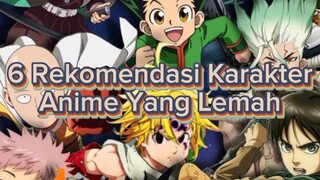 6 Rekomendasi Karakter Anime Yang Lemah