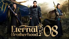 EP8/24 Eternal Brotherhood 2 (2025) [1080p] [Everyday | 6pm]