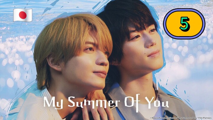 [WEDNESDAY] MY SUMMER OF YOU | EPISODE 5 (ᴜɴᴄᴜᴛ)