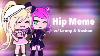 HIP Meme (Gacha Life) collab w/ ItzLenny💛