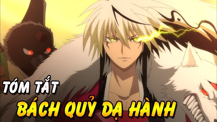 Mang Dòng Máu Của Quỷ Và Có Thể Hoá Quỷ Vương Ban Đêm - Tóm Tắt Anime Hay Bách Quỷ Dạ Hành