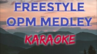 FREESTYLE OPM MEDLEY - WHEN I MET YOU - BAKIT BA GANYAN - THINK I'M INLOVE - (KARAOKE VERSION)